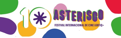 Comienza la décima edición del Asterisco Festival Internacional de Cine LGBTIQ+