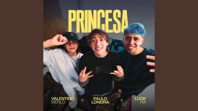 Paulo Londra, Luck Ra y Valentino Merlo se juntan para lanzar “Princesa”